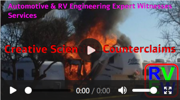 Go to imbedded YouTube video page demonstrating creative counterclaims to opposing RV fire experts.